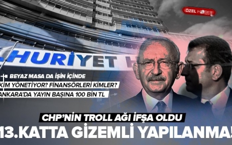 CHP'nin 13.katında gizemli yapılanma! Troll ağındaki ekip ifşa oldu! Onursal