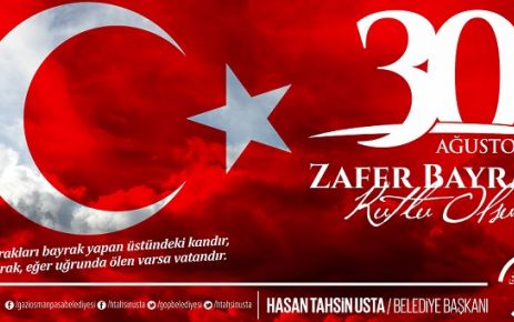 Gaziosmanpaşa Belediye Başkanı Hasan Tahsin Usta, 30 Ağustos Zafer Bayramı