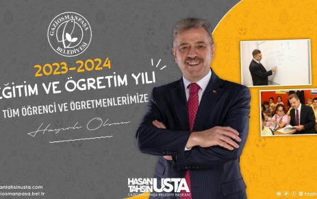 Gaziosmanpaşa Belediye Başkanı Hasan Tahsin Usta "Öğretmenlerimiz, eğitime gönül vererek
