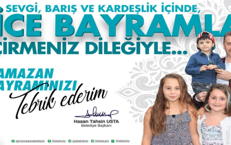 Gaziosmanpaşa Belediye Başkanı Hasan Tahsin Usta "Sevgili hemşehrilerim! Ramazan Bayramınızı