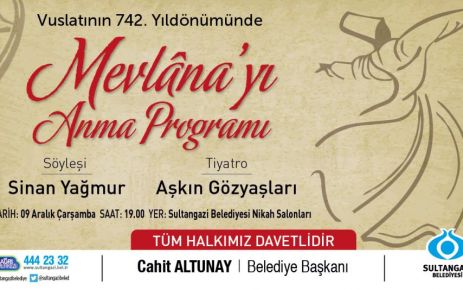 Sultangazi Belediyesi, Mevlana'nın 742. Vuslat Yıl dönümü dolayısıyla "Şeb-i Arus"