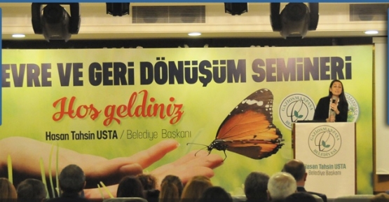 Gaziosmanpaşa’da öğretmenlere yönelik Çevre Ve Geri Dönüşüm Semineri verildi.
