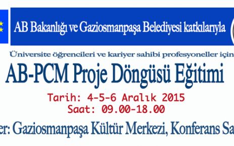 Gaziosmanpaşa Belediyesi'nin katkılarıyla 4-6 Aralık 2015 tarihleri arasında AB-PCM Proje