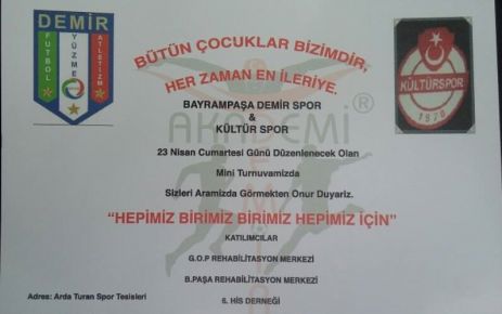 Küçükköy Kültürspor  ile Bayrampaşa Demirspor'un 23 Nisan günü turnuva