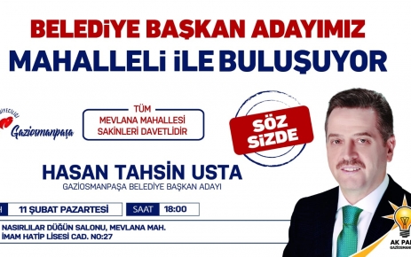 Gaziosmanpaşa Belediye Başkanı ve Adayı Hasan Tahsin Usta bugün Mevlana'da