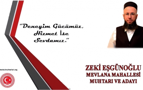 Mevlana Mahalle Muhtarı Zeki Eşgünoğlu " Muhtarlık Gönül İşi"Aynası İştir