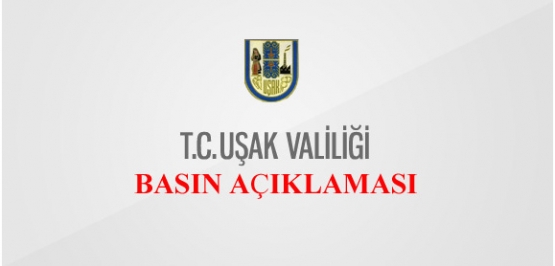 Uşak Valiliği  özel öğretim kurumlarının faaliyetleri hakkında basın açıklaması