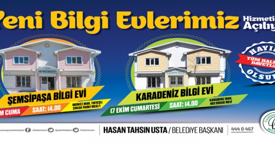 Gaziosmanpaşa Belediyesi, Karadeniz ve Şemsipaşa Bilgi Evleri düzenlenecek törenle hizmete