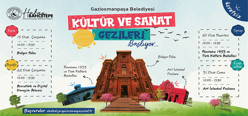 Gaziosmanpaşa Belediyesi, kültür ve sanat gezileri başlıyor Gaziosmanpaşalılar, Bulgur Palas, Panorama 1453, Türk Kültürü Mahallesi, Miniatürk, Dijital