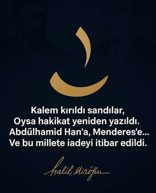 Halil Miroğlu "Kalem “Nûn”dan başlar, çünkü hakikat eğilmez; yalnızca doğrulukla