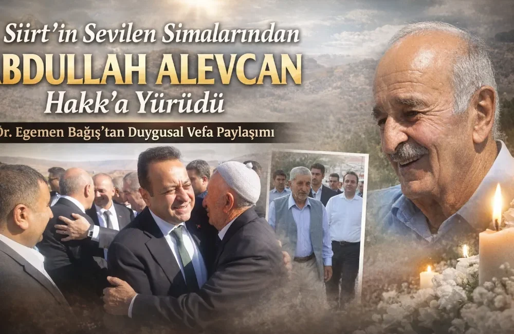 Emrullah Alevcan'nın Babası; Siirt’in Sevilen Simalarından Abdullah Alevcan Hakk’a Yürüdü.